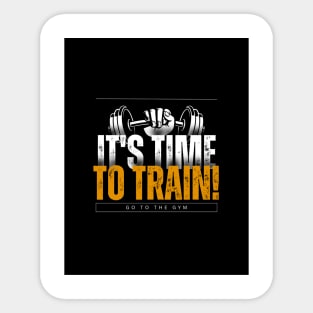 TIME TO TRAIN Sticker